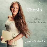 Chopin: Preludes & Polonaise-fantaisie
