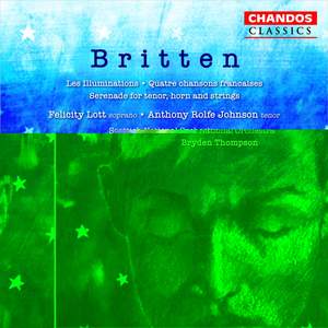 Britten: Les Illuminations, Quatre Chansons Françaises & Serenade for Tenor, Horn and Strings
