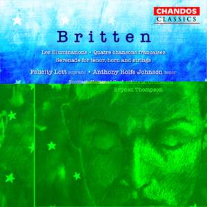 Britten: Les Illuminations, Quatre Chansons Françaises & Serenade for Tenor, Horn and Strings