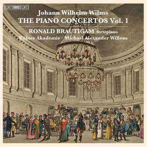 Johann Wilhelm Wilms: The Piano Concertos, Vol. 1