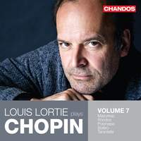 Louis Lortie Plays Chopin, Vol. 7