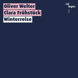 Oliver Welter; Clara Frühstück: Winterreise