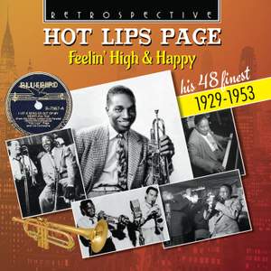 Hot Lips Page: Feelin' High & Happy - His 48 Finest 1929-1953