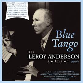 Blue Tango: The Leroy Anderson Collection 1951-62