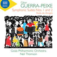 César Guerra-Peixe: Symphonic Suites Nos. 1 and 2; Roda de Amigos