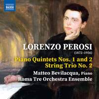 Lorenzo Perosi: Piano Quintets Nos. 1 and 2; String Trio No. 2