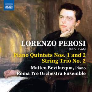 Lorenzo Perosi: Piano Quintets Nos. 1 and 2; String Trio No. 2