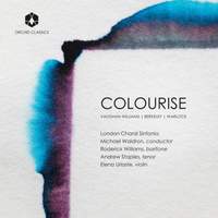 Ralph Vaughan Williams; Lennox Berkeley; Peter Warlock: Colourise