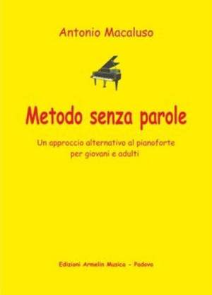 Antonio Macaluso: Metodo Senza Parole