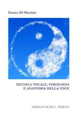 Eurica di Martino: Tecnica Vocale, Fisiologia e Anatomia della Voce