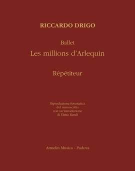 Riccardo Drigo: Les Millions d'Arlequin - Repetiteur