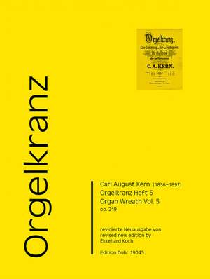 Carl August Kern: Orgelkranz Heft 5 Op. 219