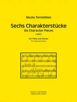 Nicola Termöhlen: Sechs Charakterstücke für Flöte und Klavier