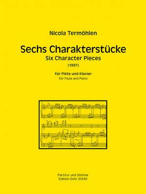 Nicola Termöhlen: Sechs Charakterstücke für Flöte und Klavier