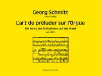 Georg Schmitt: L'art de préluder sur l'Orgue