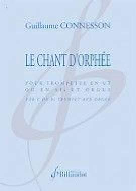 Guillaume Connesson: Le Chant d'Orphee