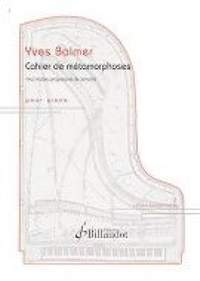 Yves Balmer: Cahier de Metamorphoses