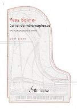 Yves Balmer: Cahier de Metamorphoses