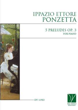 Ippazio Ettore Ponzetta: 5 Preludes Op. 3, for Piano