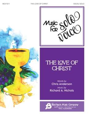 Richard A. Nichols: The Love of Christ