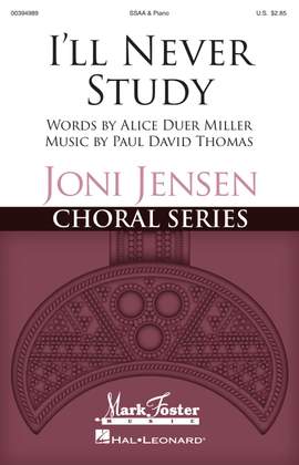 Paul David Thomas: I'll Never Study