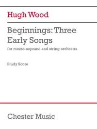 Hugh Wood: Beginnings: Three Early Songs