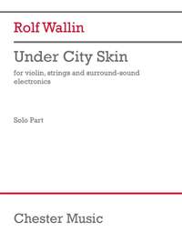 Rolf Wallin: Under City Skin - violin version