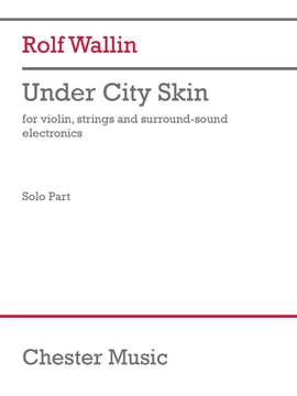 Rolf Wallin: Under City Skin - violin version