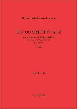 Mario Castelnuovo-Tedesco: Ein Quartett-Satz