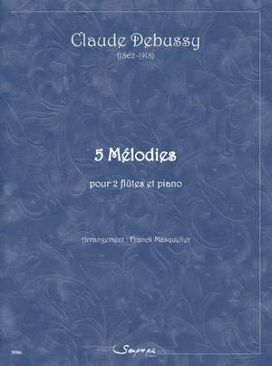 Claude Debussy: 5 Melodies