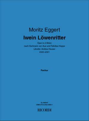Moritz Eggert: Iwein Löwenritter