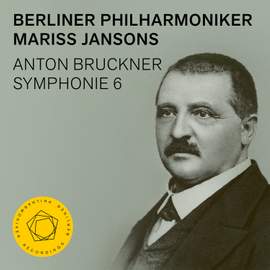 Bruckner: Symphony No. 6