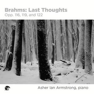 Brahms: Last Thoughts