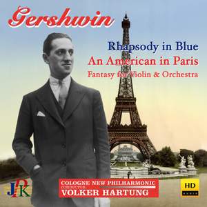Gershwin: Rhapsody in Blue & An American in Paris - Gertsel: Gershwin-Fantasy for Violin & Orchestra Product Image
