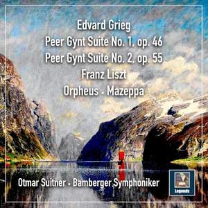 Grieg and Liszt: 'Peer Gynt' Suites Nos. 1-2, Orpheus, S. 98 & Mazeppa, S. 100