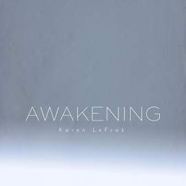 Karen LeFrak: Awakening