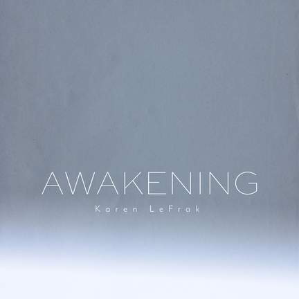 Karen LeFrak: Awakening