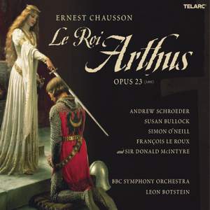 Chausson: Le roi arthus, Op. 23