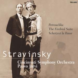 Stravinsky: Petrouchka, The Firebird Suite & Scherzo à la Russe