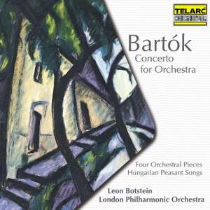 Bartók: Concerto for Orchestra, Four Orchestral Pieces & Hungarian Peasant Songs