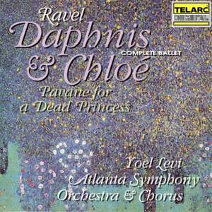 Ravel: Daphnis et Chloé, M. 57 & Pavane pour une infante défunte, M. 19