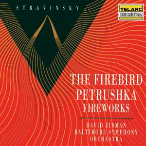 Stravinsky: The Firebird, Petrushka & Fireworks