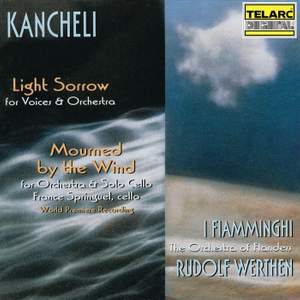 Kancheli: Light Sorrow & Mourned by the Wind