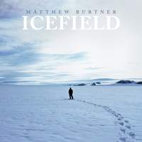 Matthew Burtner: Icefield