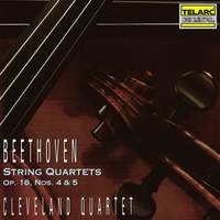 Beethoven: String Quartets, Op. 18 Nos. 4 & 5