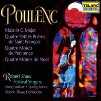 Poulenc: Mass in G Major, Motets for Christmas and Lent & Four Short Prayers of Saint Francis