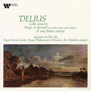 Delius: Cello Concerto & Songs of Farewell