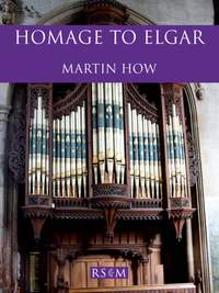 Martin How: Homage to Elgar for Organ