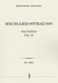 Strauss, Richard: Aus Italien, symphonic fantasia for grand orchestra Op. 16