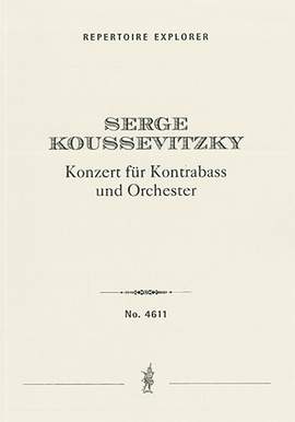 Koussevitsky, Serge: Concerto for Double Bass and Orchestra (Original version with harp)